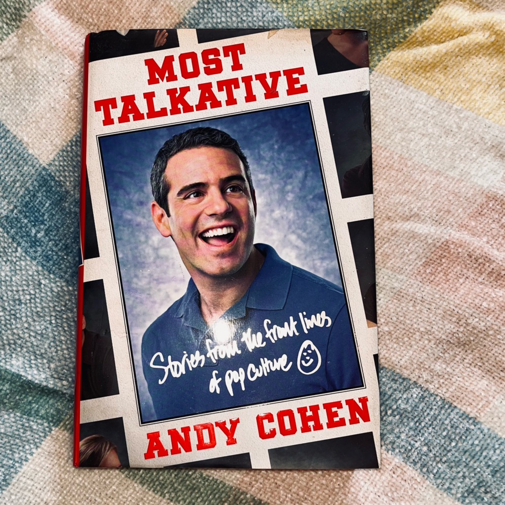 ANDY COHEN HARDBACK~’MOST TALKATIVE’ Memoir